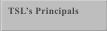 TSL’s Principals